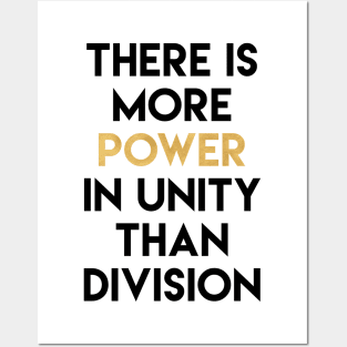 There is More Power in Unity Than Division Posters and Art